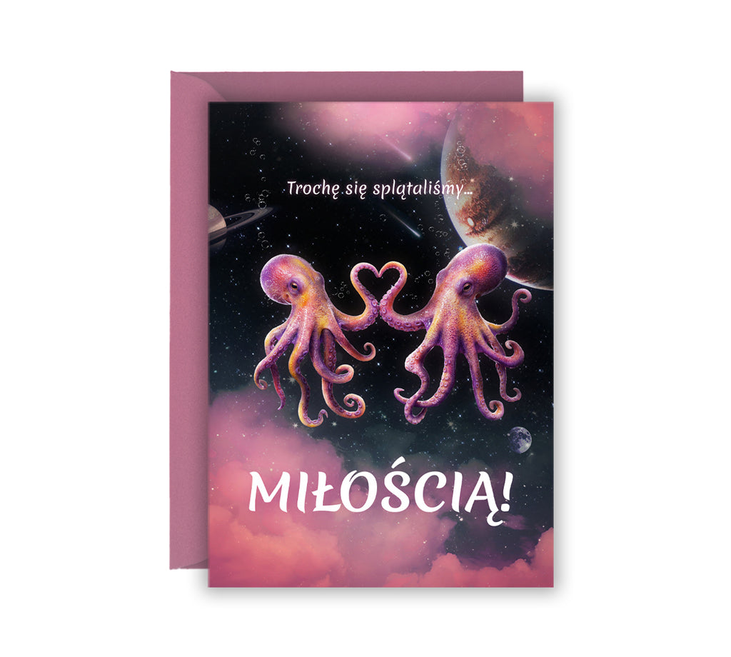 Romantyczna kartka okolicznościowa z zakochanymi ośmiornicami splecionymi mackami w kosmosie, na tle gwiazd i planet, napis „Chyba się splątaliśmy miłością”, kartka miłosna na walentynki i rocznicę